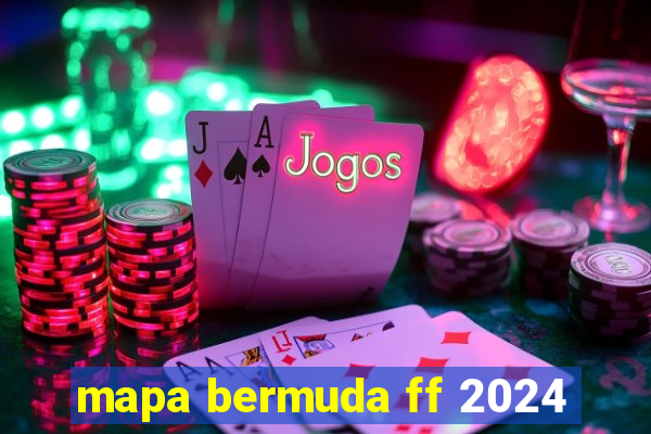 mapa bermuda ff 2024